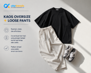 kaos oversize + loose pants