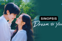 Sinopsis drakor Dream to You