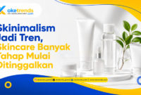 tren skinimalism dan skincare sederhana 2026